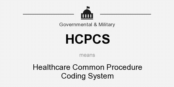 HCPCS (Healthcare Common Procedure Coding System) and DRGs (Diagnosis Related Groups) Codes